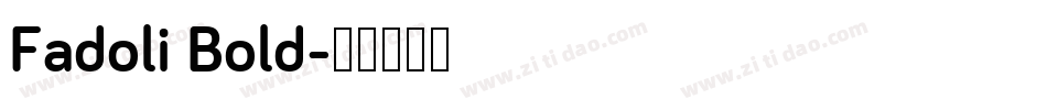 Fadoli Bold字体转换